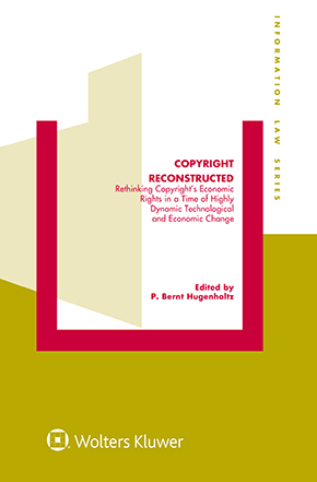 Copyright Reconstructed: Rethinking Copyright’s Economic Rights in a Time of Highly Dynamic Technological and Economic Change