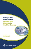 Essays on Mediation: Dealing with Disputes in the 21st Century