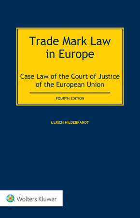 Trade Mark Law in Europe: Case Law of the Court of Justice of the European Union, Fourth Edition
